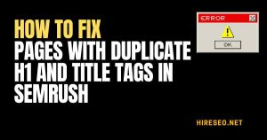 Pages With Duplicate H1 and Title Tags